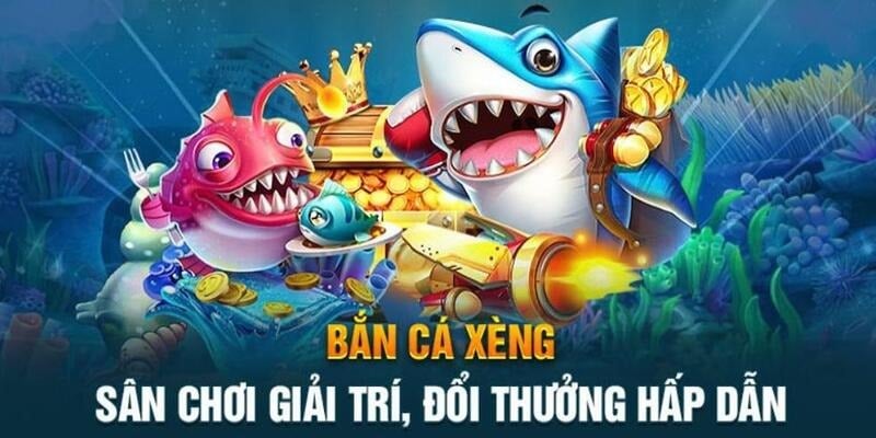 Bắn cá xèng